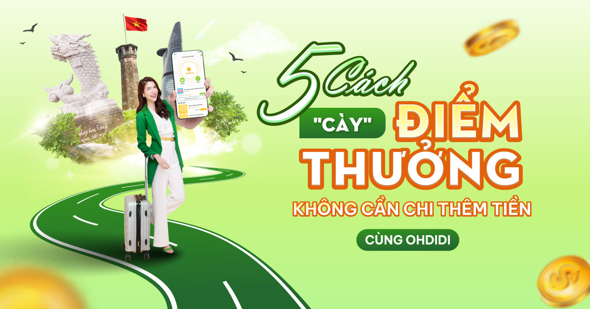 5 cách “cày” điểm thưởng không cần chi thêm tiền - Bí quyết du lịch thông minh cùng Ohdidi