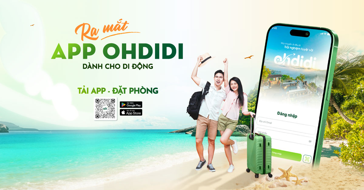 Ohdidi ra mắt ứng dụng đặt phòng dành cho điện thoại: Bước tiến mới trong hành trình nâng tầm trải nghiệm du lịch số